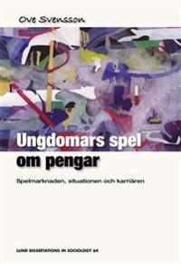 Ungdomars spel om pengar Spelmarknaden, situationen och karriären