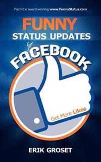 Funny Status Updates for Facebook: Get More Likes