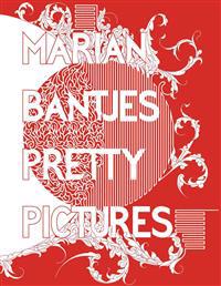 Marian Bantjes: Pretty Pictures