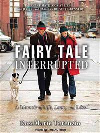Fairy Tale Interrupted: A Memoir of Life, Love, and Loss