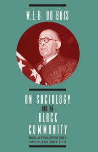 W.E.B.DuBois on Sociology and the Black Community