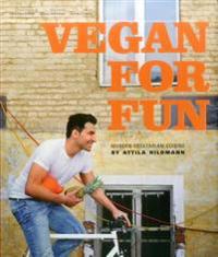 Vegan for Fun: Modern Vegetarian Cuisine