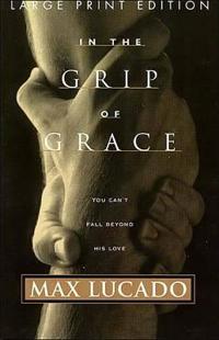 In the Grip of Grace: Your Father Always Caught You. He Still Does.