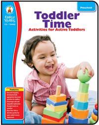 Toddler Time: Classroom Activities for Active Toddlers