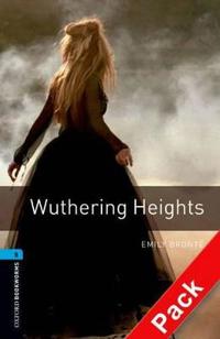 Oxford Bookworms Library: Stage 5: Wuthering Heights Audio CD Pack