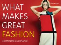 WHAT MAKES GREAT FASHION