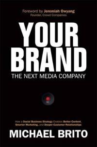 Your Brand, The Next Media Company