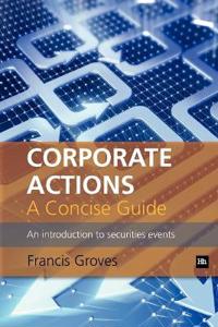 Corporate Actions - A Concise Guide