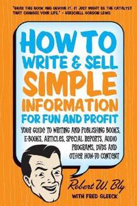 How to Write & Sell Simple Information for Fun and Profit