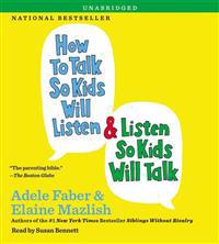 How to Talk So Kids Will Listen & Listen So Kids Will Talk