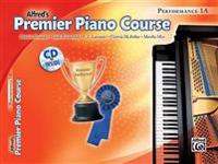 Alfred's Premier Piano Course Performance 1A [With CD]