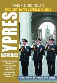 Major and Mrs Holt?s Battlefield Guide to Ypres and Passchendaele