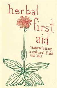 Herbal First Aid: Assembling a Natural First Aid Kit
