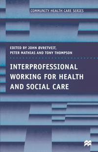 Interprofessional Working in Health and Social Care
