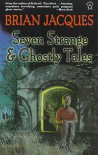 Seven Strange and Ghostly Tales