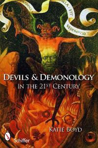 Devils & Demonology In the 21st Century