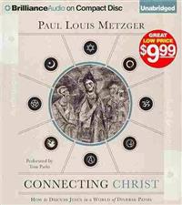 Connecting Christ: How to Discuss Jesus in a World of Diverse Paths
