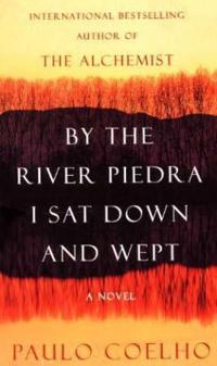 By the River Piedra, I sat down and wept