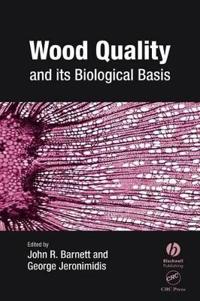 Wood Quality and It's Biological Basis