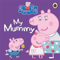 Peppa Pig: My Mummy First Board Storybook