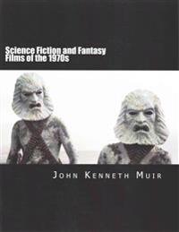 Science Fiction and Fantasy Films of the 1970s