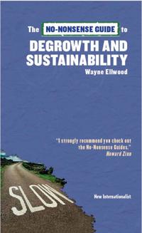 The No-Nonsense Guide to Degrowth and Sustainability