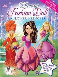 Dress-Up Fashion Dolls: Flower Princess
