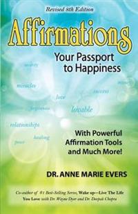 Affirmations: Your Passport to Happiness
