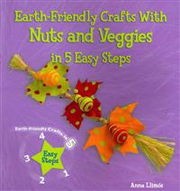 Earth-Friendly Crafts with Nuts and Veggies in 5 Easy Steps