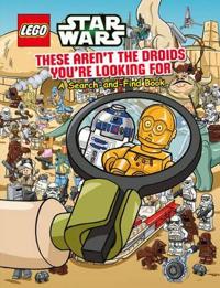 Lego Star Wars: These Aren't the Droids You're Looking for - a Search-and-Find Book