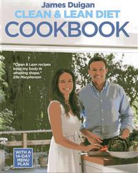 Clean & Lean Diet Cookbook: Over 100 Delicious Healthy Recipes with a 14-Day Menu Plan