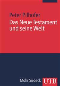 Das Neue Testament und seine Welt