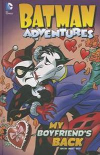 Batman Adventures: My Boyfriend's Back