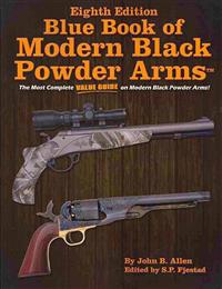 Blue Book of Modern Black Powder Arms: 8th Edition
