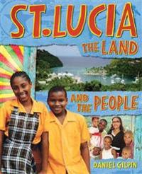 St. Lucia: The Land and the People