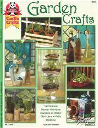 Garden Crafts: Terrariums Saucer Gardens, Gardens in Water, Herb Jars, Gifts Bamboo