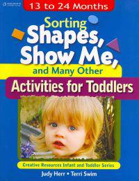 Sorting Shapes, Show Me, and Many Other Activities for Toddlers