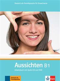Aussichten B1. Arbeits-/Materialienbuch + 1 Audio-CD + DVD