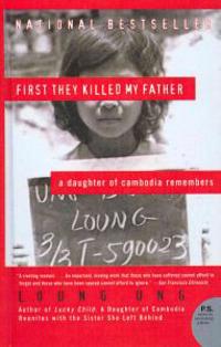 First They Killed My Father: A Daughter of Cambodia Remembers