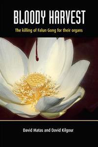 Bloody Harvest: The Killing of Falun Gong for Their Organs
