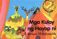 Mga Kulay Ng Hayop Ni / Brian Wildsmith's Animal Colors