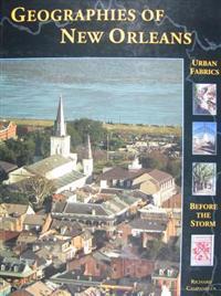 Geographies of New Orleans: Urban Fabrics Before the Storm