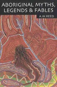 Aboriginal Myths, Legends and Fables