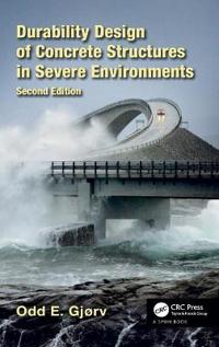 Durability Design of Concrete Structures in Severe Environments, Second Edition