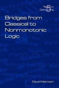 Bridges From Classical To Nonmonotonic Logic