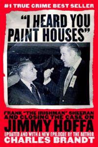 I Heard You Paint Houses