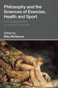 Philosophy And the Sciences of Exercise, Health And Sport