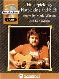 Fingerpicking, Flatpicking and Slide: Guitar Styles of Merle Watson