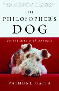 The Philosopher's Dog: Friendships with Animals