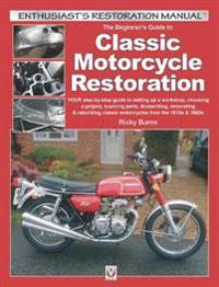 The Beginner's Guide to Classic Motorcycle Restoration